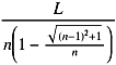 L/n/(1-squareroot((n-1)^2+1))/n)